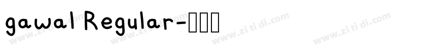 gawal Regular字体转换 gawal Regular字体转换